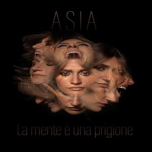 LA MENTE E' UNA PRIGIONE (feat. ASIA)