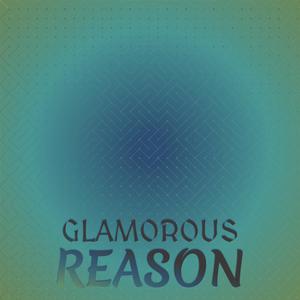 Glamorous Reason