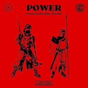 POWER (feat. Prodigy Tha Kid) [Explicit]