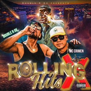 Rolling Hits (feat. MC Crimen & ISH) (Explicit)