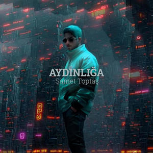 Aydınlığa (Explicit)