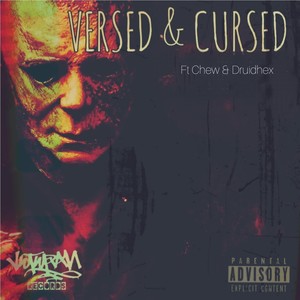 Versed & Cursed (feat. Chew & Druidhex) [Explicit]