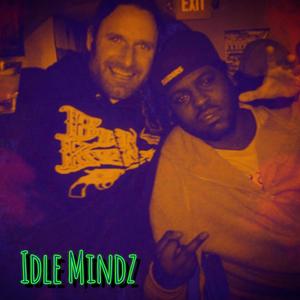 Idle Mindz (Explicit)