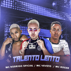 Talento Lento(feat. Mc Roger)(Brega Funk) (Explicit)