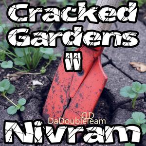 Cracked Gardens II (Explicit)