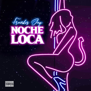 Noche Loca (Explicit)