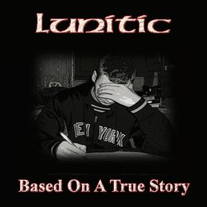 Based On A True Story (Explicit)