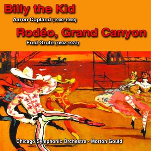 Contemporary American Composers : Aaron Copland / "Billy the Kid", Fred Grofé / "Rodeo" & "Grand Can