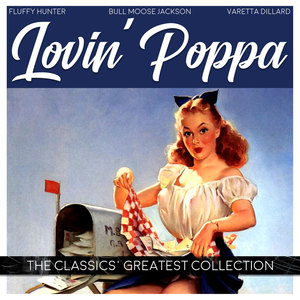 Lovin' Poppa (The Classics' Greatest Collection)