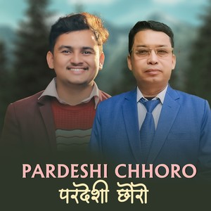 Pardeshi Chhoro Samjhera (Dashai Tihar)