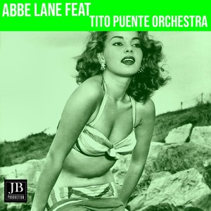 Abbe Lane (Feat. Tito Puente Orchestra)