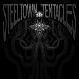 Steeltown Tentacles