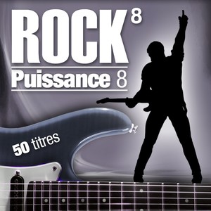 Rock Puissance 8 (50 titres)