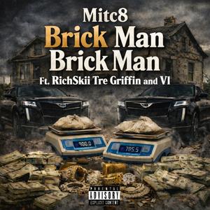 Brick Man Brick Man (feat. RichSkii, Tre, Griffin & V.i.) (Explicit)