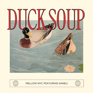 Duck Soup (feat. SANELI) [Explicit]