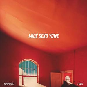 Yoyo Michael - Midè seko yowe