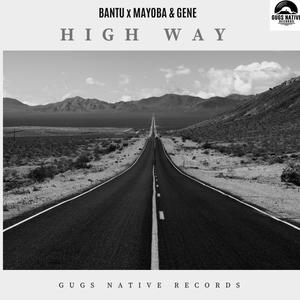 HIGH WAY (feat. BANTU, MAYOBA & GENE)