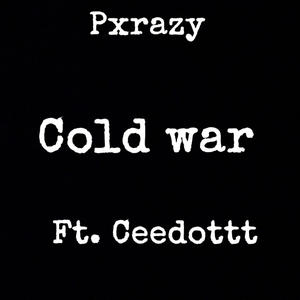 Cold War (feat. Ceedottt) [Explicit]