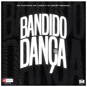Bandido Não Dança (Explicit)