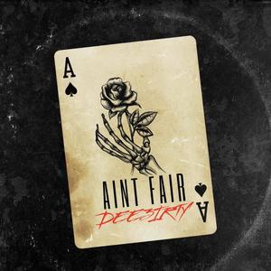 Ain't Fair (Explicit)