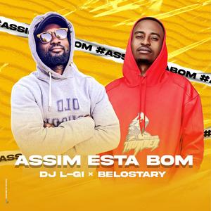 Assim Esta Bom (feat. Belostary)
