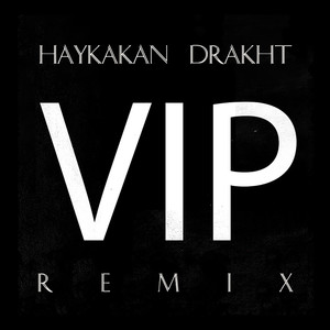Haykakan VIP Drakht (Remix)