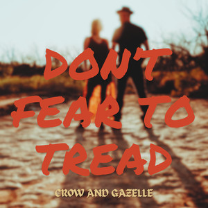 Don't Fear to Tread