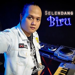 SELENDANG BIRU (DJ Mix)