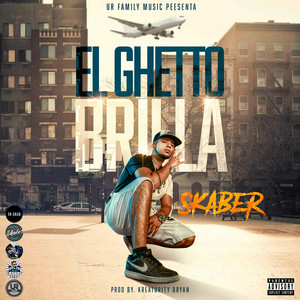 El Ghetto Brilla (Explicit)