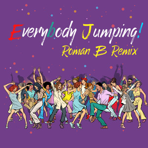 Everybody Jumping! (Roman B Remix)