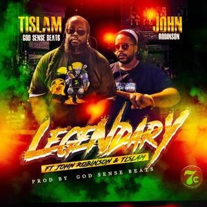 Legendary (feat. John Robinson & Tislam The Great) (Explicit)
