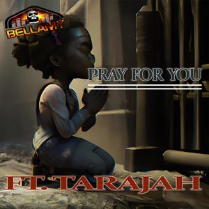 Pray for you (feat. Tarajah Cyan) (Explicit)