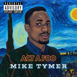 Act a foo (Intro) [Explicit]