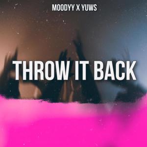 Throw It Back (Explicit)