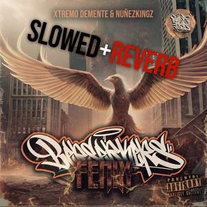 Fenix Slowed+Reverb (feat. NuñezKingz) (Explicit)
