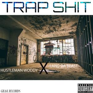 Trap Shit(feat. Lang Da Beast) (Explicit)
