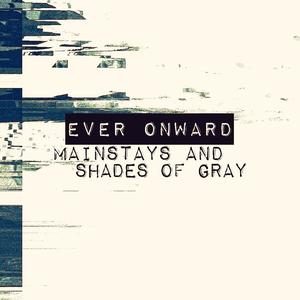 Mainstays and Shades of Gray