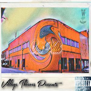 Old Ville (feat. Village Thieves) [Explicit]