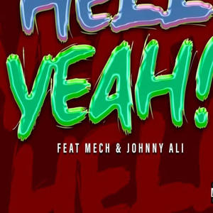 Hell Yeah (feat. Johnny Ali & Mech) [Explicit]