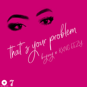 That's Your Problem