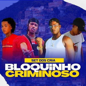 Set Dos Cria/Bloquinho Criminoso (Explicit)