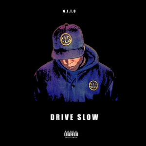 Drive Slow (Explicit)