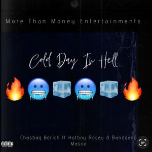 Cold Day In Hell (feat. Hotboy Rosay & Bandgang Masoe) (Explicit)