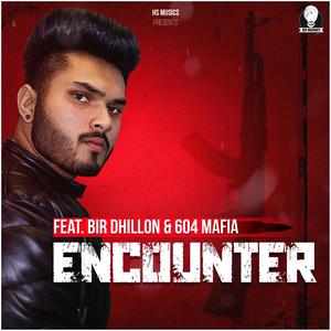 Encounter(feat. Bir Dhillon & 604 Mafia)