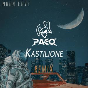 Moon Love (Feat. Nessly) [Kastilione & PACO Remix]