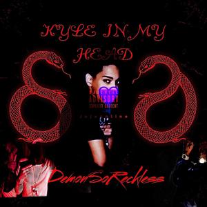 Kyle In My Head (Explicit)