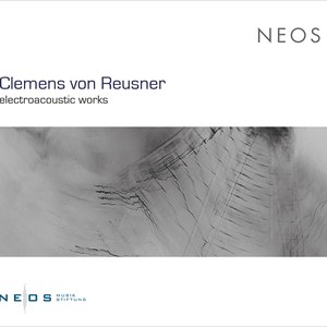 Clemens Von Reusner: Electroacoustic Works