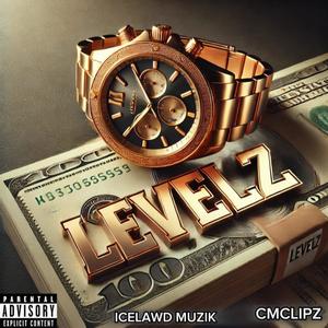 Levelz (feat. CM CLIPZ) (Explicit)