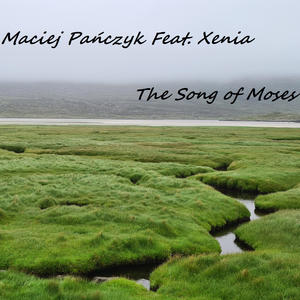 The Song of Moses (feat. Xenia)