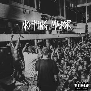 Nothing Major (Explicit)